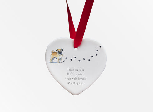 Pug Walk Beside Us Ceramic Heart